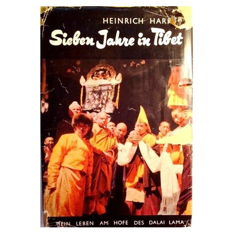 Sieben Jahre in Tibet. Von Heinrich Harrer (1952).