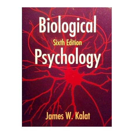 Biological Psychology. Von James W. Kalat (1998).