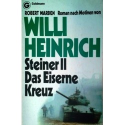 Steiner II. Das Eiserne Kreuz. Von Robert Warden (1981).