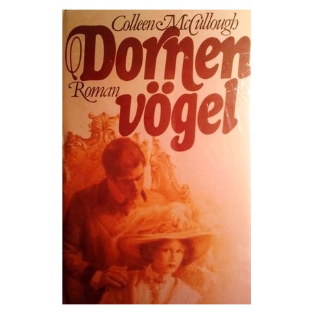 Dornenvögel. Von Colleen McCullough (2000).