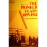 The Pioneer Years 1895-1914. Von Barry Broadfoot (1978).