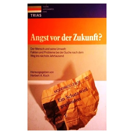 Angst vor der Zukunft? Von Herbert A. Koch (1990).