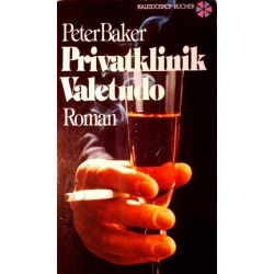 Privatklinik Valetudo. Von Peter Baker (1976).