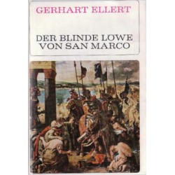 Der blinde Löwe von San Marco. Von Gerhart Ellert (1966).