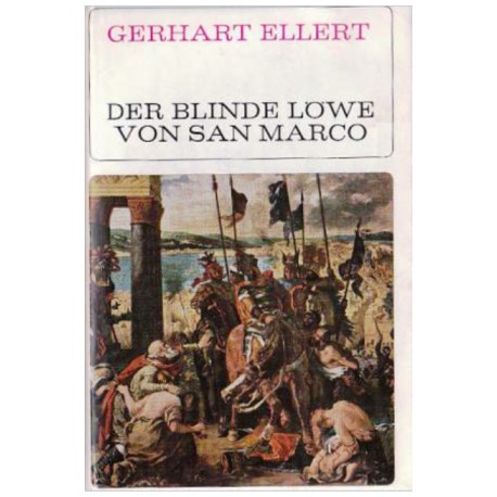 Der blinde Löwe von San Marco. Von Gerhart Ellert (1966).
