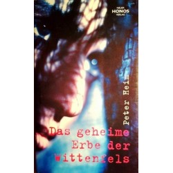 Das geheime Erbe der Wittenfels. Von Peter Heim (1982).