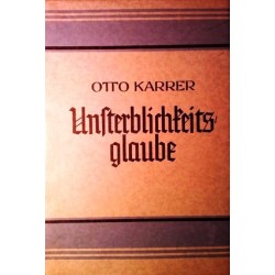 Unsterblichkeitsglaube. Von Otto Karrer (1936).