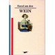 Rund um den Wein. Von: Manfed Pawlak Verlag (1991).