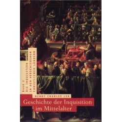 Geschichte der Inquisition im Mittelalter. Von Henry Charles Lea (1997).