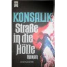 Straße in die Hölle. Von Heinz G. Konsalik (1978).