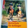 Reitschule für Anfänger. Von Kurt Hoffmann (2002).