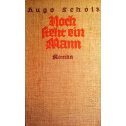 Noch steht ein Mann. Von Hugo Scholz (1934).