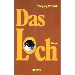 Das Loch. Von Wolfgang W. Parth (1979).