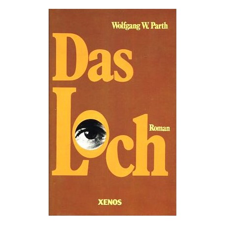 Das Loch. Von Wolfgang W. Parth (1979).