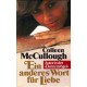 Ein anderes Wort für Liebe. Von Colleen McCullough (1981).