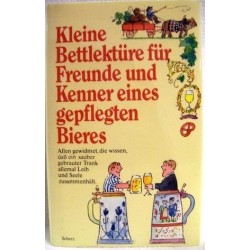 Kleine Bettlektüre für Freunde und Kenner eines gepflegten Bieres. Von Ignaz Giesing (1997).
