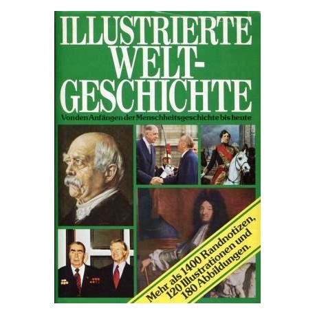 Illustrierte Weltgeschichte. Von Johannes Bagusch (1981).
