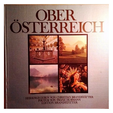 Oberösterreich. Von Christian Brandstätter (1982).