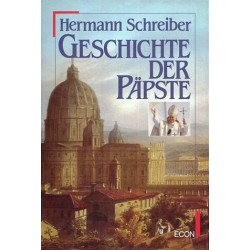 Geschichte der Päpste. Von Hermann Schreiber (1985).