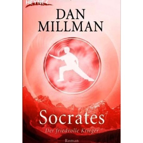 Socrates. Der friedvolle Krieger. Von Dan Millman (2010).