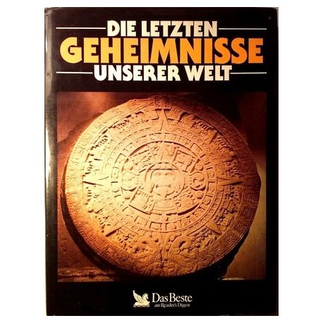 Die letzten Geheimnisse unserer Welt. Von: Das Beste (1989).