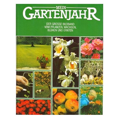 Mein Gartenjahr. Von Jürke Grau (1988).