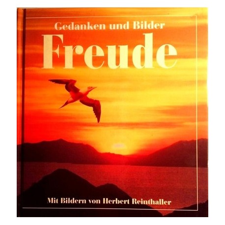 Freude. Gedanken und Bilder. Von Alexander Sacken (1998).