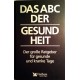 Das ABC der Gesundheit. Von Guido Huß (1991).