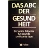 Das ABC der Gesundheit. Von Guido Huß (1991).