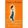 Die neue Leichtigkeit des Seins. Von Ursula Nuber (2004).