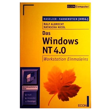 Das Windows NT 4.0 Workstation Einmaleins. Von Ralf Albrecht (1996).