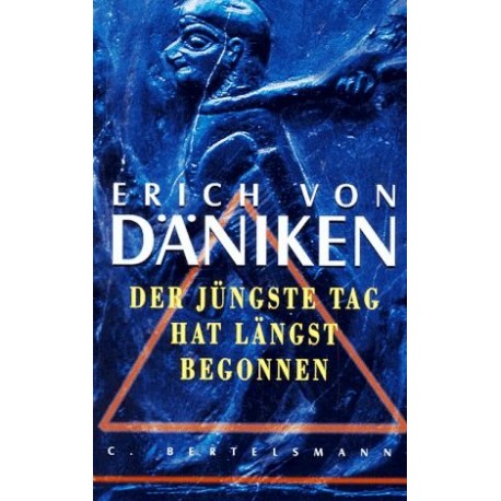 Der jüngste Tag hat längst begonnen. Von Erich von Däniken (2004).