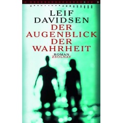 Der Augenblick der Wahrheit. Von Leif Davidsen (1999).