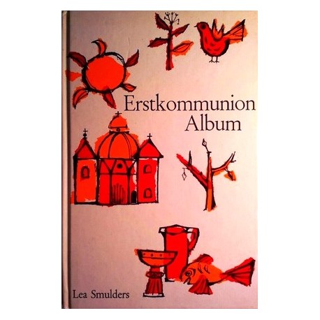 Erstkommunion Album. Von Lea Smulders (1962).