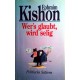 Wers glaubt, wird selig. Politische Satiren. Von Ephraim Kishon (2000).