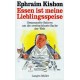 Essen ist meine Lieblingsspeise. Von Ephraim Kishon (1992).