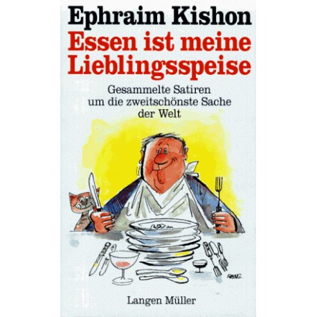 Essen ist meine Lieblingsspeise. Von Ephraim Kishon (1992).