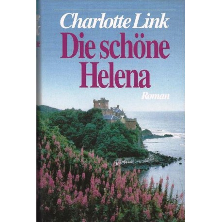 Die schöne Helena. Von Charlotte Link (1985).
