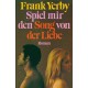 Spiel mir den Song von der Liebe. Von Frank Yerby (1972).