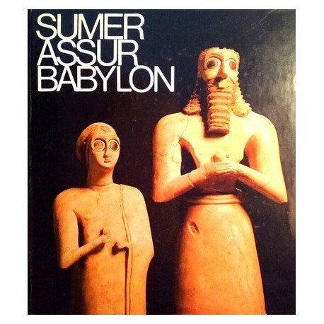 Sumer, Assur, Babylon. Von Eva Strommenger (1978).