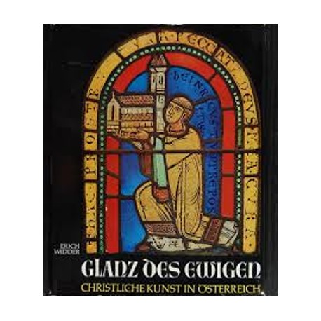 Glanz des Ewigen. Christliche Kunst in Österreich. Von Erich Widder (1973).