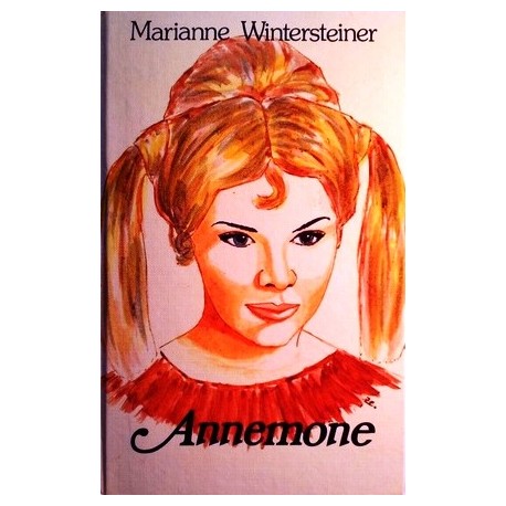 Annemone. Von Marianne Wintersteiner (1975). Handsigniert!