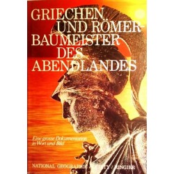 Griechen und Römer. Baumeister des Abendlandes. Von: National Geographic Society (1975).