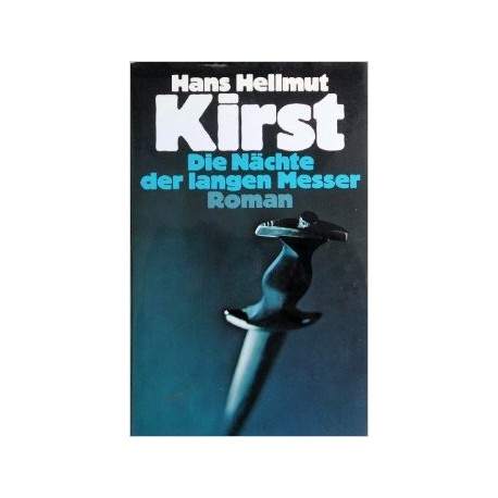 Kirst. Die Nächte der langen Messer. Von Hans Hellmut (1978).