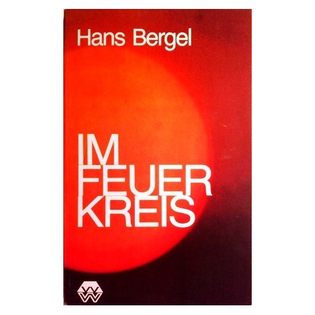 Im Feuerkreis. Von Hans Bergel (1972).