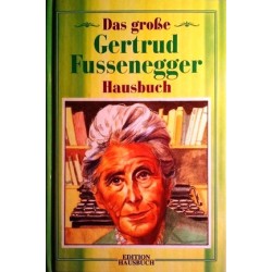 Das große Gertrud Fussenegger Hausbuch (1996).