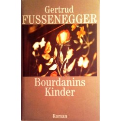 Bourdanins Kinder. Von Gertrud Fussenegger (2002).