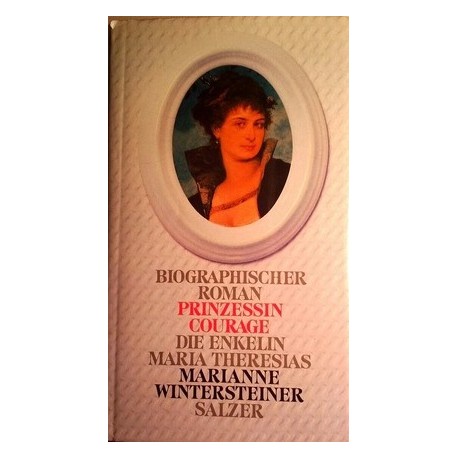 Prinzessin Courage. Von Marianne Wintersteiner (1986). Handsigniert!