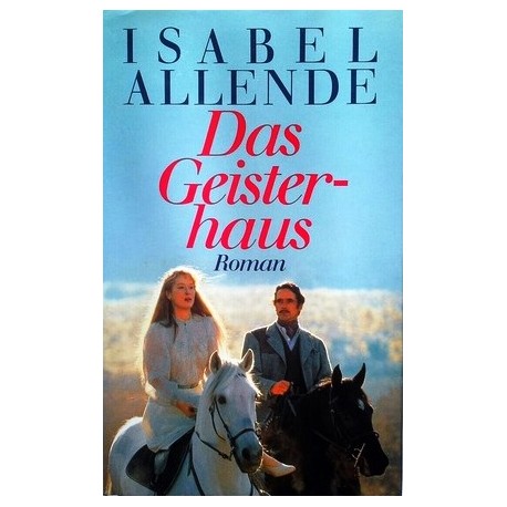 Das Geisterhaus. Von Isabel Allende (1984).