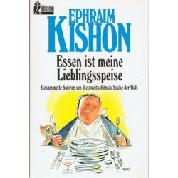 Essen ist meine Lieblingsspeise. Von Ephraim Kishon (1995).